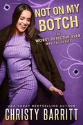 Not on My Botch by Christy Barritt