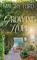 Growing Hope (Magnolia Island #3) by Malory Ford