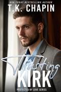 Trusting Kirk: Suspenseful Christian Romance Novel by T.K. Chapin