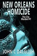 New Orleans Homicide by John C. Dalglish