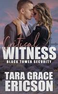 Critical Witness (Black Tower Security #3) by Tara Grace Ericson