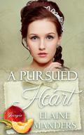 A Pursued Heart (Georgia Peaches #2) by Elaine Manders