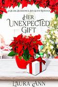 ‎Her Unexpected Gift (Bulbs, Blossoms and Bouquets #10) by Laura Ann