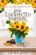 Her Unexpected Partner (Bulbs, Blossoms and Bouquets #3) by Laura Ann
