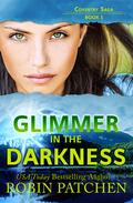 Glimmer in the Darkness by Robin Patchen