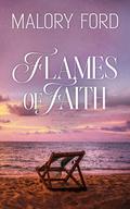 Flames of Faith (Magnolia Island #2) by Malory Ford