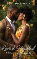 Love is Hopeful (Love Is #3) by Faith Arceneaux