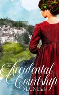 An Accidental Courtship (The Leighs #1) by M.A. Nichols