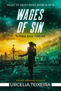 Wages of Sin (Valley of Death #3) by Urcelia Teixeira