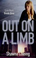 Out on a Limb (Erin Hart Duology #1) by Shawna Coleing