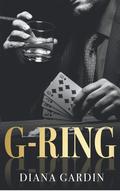 G-RING: A Bad Boy College Romance by Diana Gardin