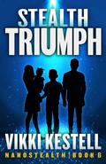 Stealth Triumph (Nanostealth #6) by Vikki Kestell