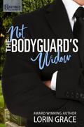 Not the Bodyguard's Widow (Hastings Security #2) by Lorin Grace