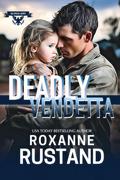 Deadly Vendetta (DEA Special Agents Series #1) by Roxanne Rustand