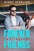Forever Friends (Flyboys #1) by Ginny Sterling