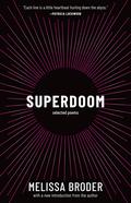 Superdoom: Selected Poems by Melissa Broder