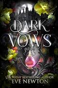 Dark Vows (Eternal Legacy: SilverGate Academy #3) by Eve Newton