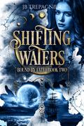 Shifting Waters (Bound by Fate #2) by J.B. Trepagnier