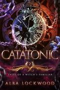 Catatonic by Alba Lockwood