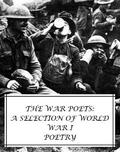 The War Poets: A Selection of World War I Poetry by Siegfried Sassoon