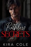 Ruthless Secrets (Alpha Mafia Daddies #5) by Kira Cole