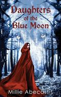 Daughters of the Blue Moon by Millie Abecassis