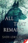 All That Remains by Sheri Lewis Wohl