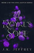 A Royal's Soul by J.K. Jeffrey