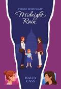 Midnight Rain: a Those Who Wait story (Those Who Wait #3) by Haley Cass