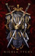 Blood King - Part I (Crowns #4) by Nicola Tyche