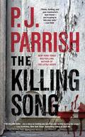 The Killing Song by P.J. Parrish