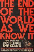 The End of the World As We Know It: New Tales of Stephen King's The Stand by Wrath James White