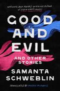 Good and Evil and Other Stories by Megan McDowell