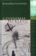 Gyvenimas po klevu by Romualdas Granauskas
