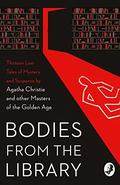 Bodies from the Library 1: Lost Tales of Mystery and Suspense from the Golden Age of Detection (Bodies from the Library #1) by Georgette Heyer