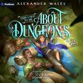 This Used to Be About Dungeons: Volume 2: This Used to Be About Dungeons, Book 2 by Zura Johnson