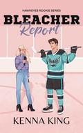 Bleacher Report (The Rookie Hawkeyes #2) by Kenna King