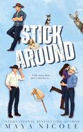 Stick Around: A Reverse Harem Contemporary Romance by Maya Nicole