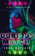 Dubious Match (Twinverse Duet #1) by Jenn Bullard