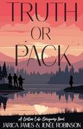 Truth or Pack: A Willow Lake Omegaverse Novel by Jenee Robinson