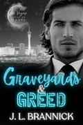 Graveyards & Greed (Las Vegas House of Spades #2) by J. L. Brannick