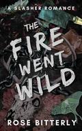 The Fire Went Wild (Hunter’s Heart #2) by Rose Bitterly