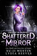 Shattered Mirror by Lydia Reeves