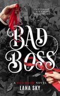 Bad Boss (Red Room #1) by Lana Sky