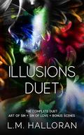 Illusions Duet: Books 1-2 (Illusions Duet #1-2) by L.M. Halloran