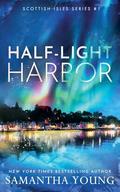 Half-Light Harbor (Scottish Isles #1) by Samantha Young
