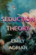 Seduction Theory by Emily Adrian