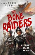 The Bone Raiders (The Rakada #1) by Jackson Ford
