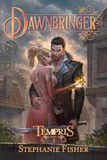 Dawnbringer (Tempris #3) by Stephanie Fisher