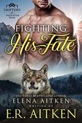 Fighting His Fate by Elena Aitken